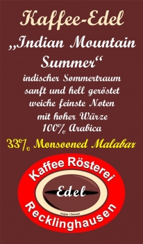 Kaffee-Edel --- "33% Monsooned Malabar"--- "Indian Mountain Summer"